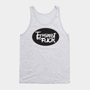 Feminist as Fuck Tank Top